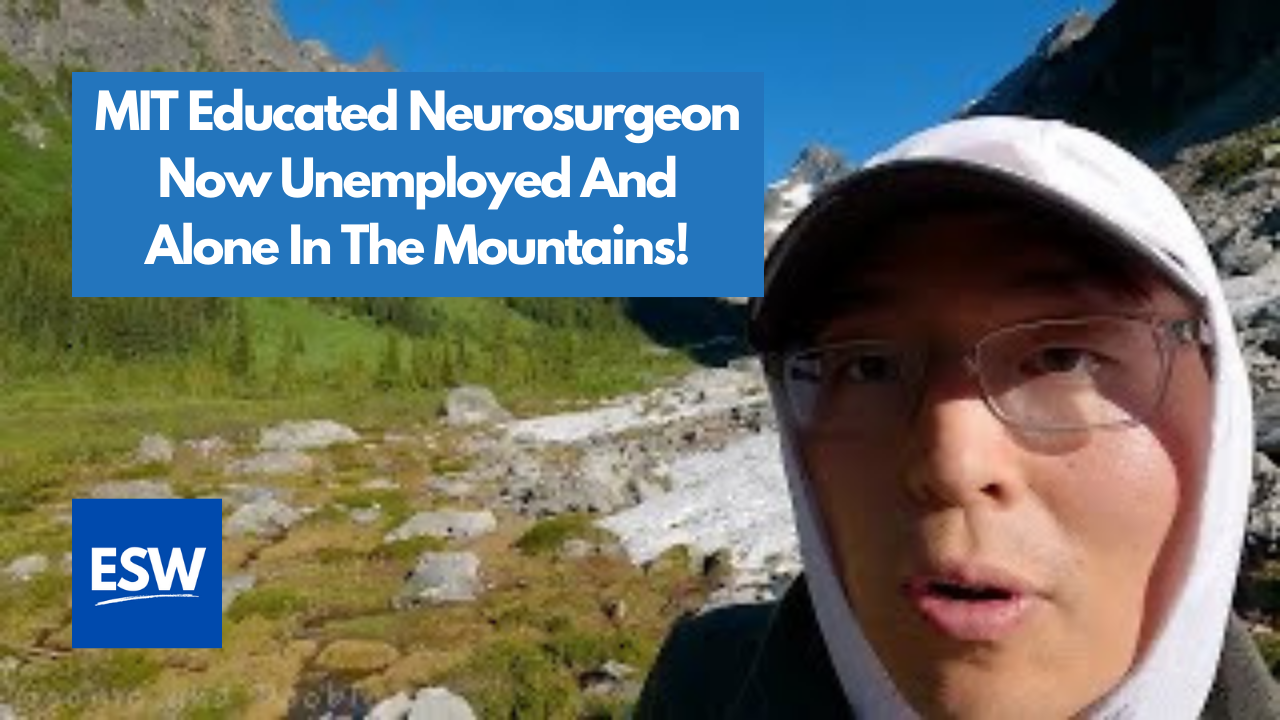 PD3: I Was An MIT Educated Neurosurgeon Now I’m Unemployed And Alone In The Mountains How Did I Get Here?