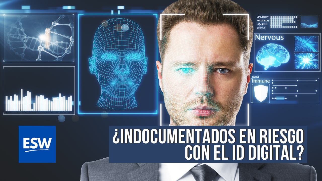 El ID Digital y Su Posible Impacto en los Inmigrantes Indocumentados en Estados Unidos
